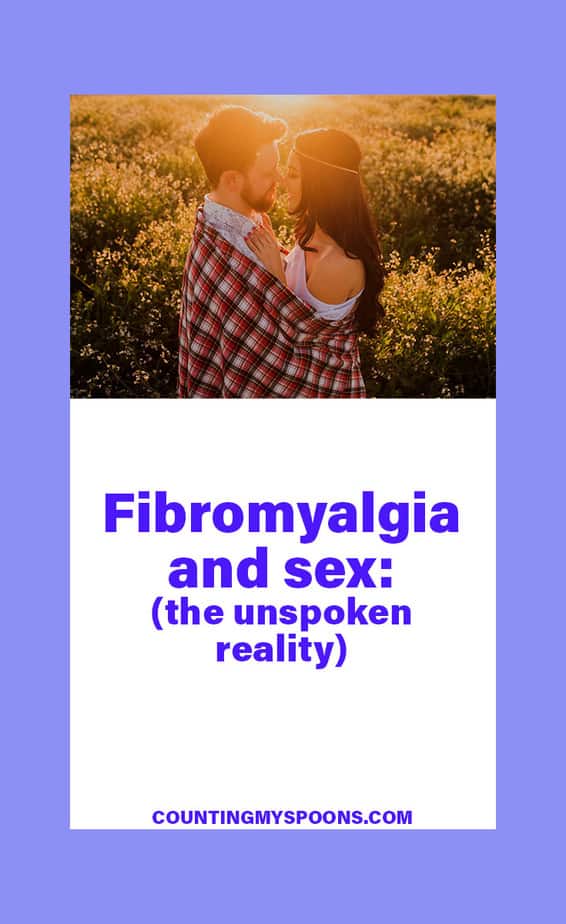 Fibromyalgia And Sex The Unspoken Reality Counting My Spoons 1624