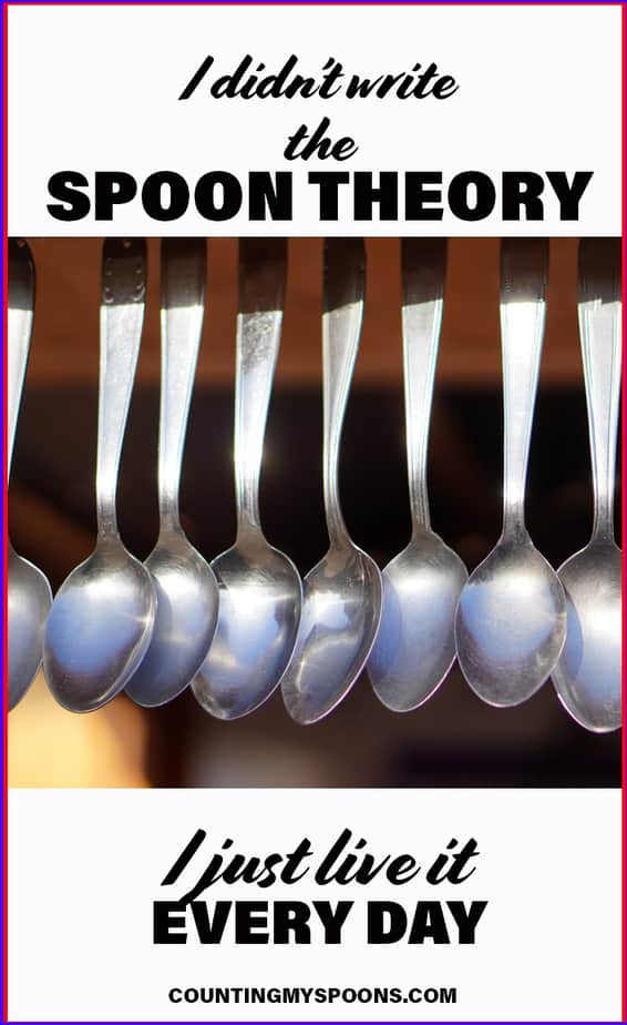 I didn't write the Spoon Theory, I Just Live It! Counting My Spoons