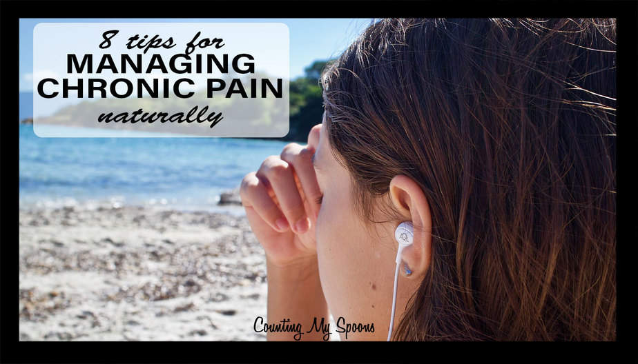 8 Tips for Managing Pain Naturally Counting My Spoons