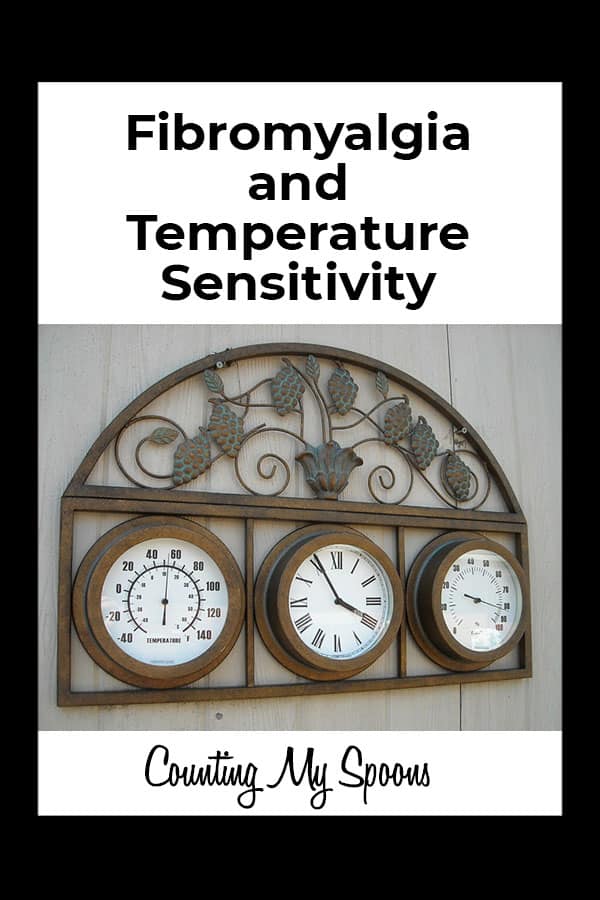 Temperature sensitivity and Fibromyalgia Counting My Spoons