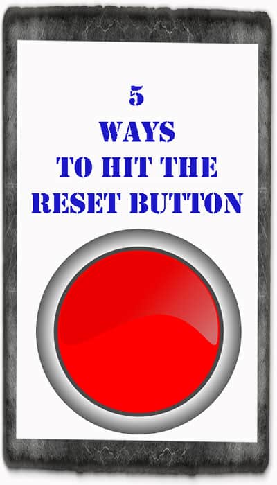 hit the reset button quotes