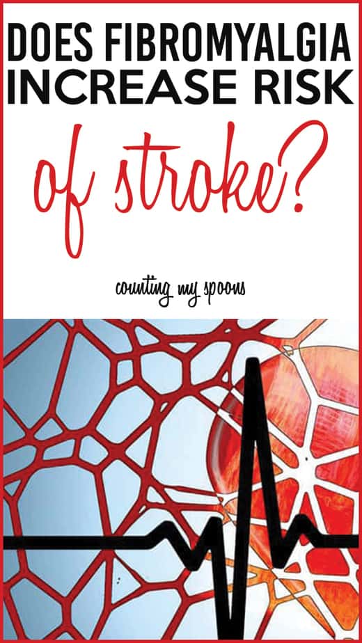 Does Fibromyalgia Increase Risk Of Stroke Counting My Spoons