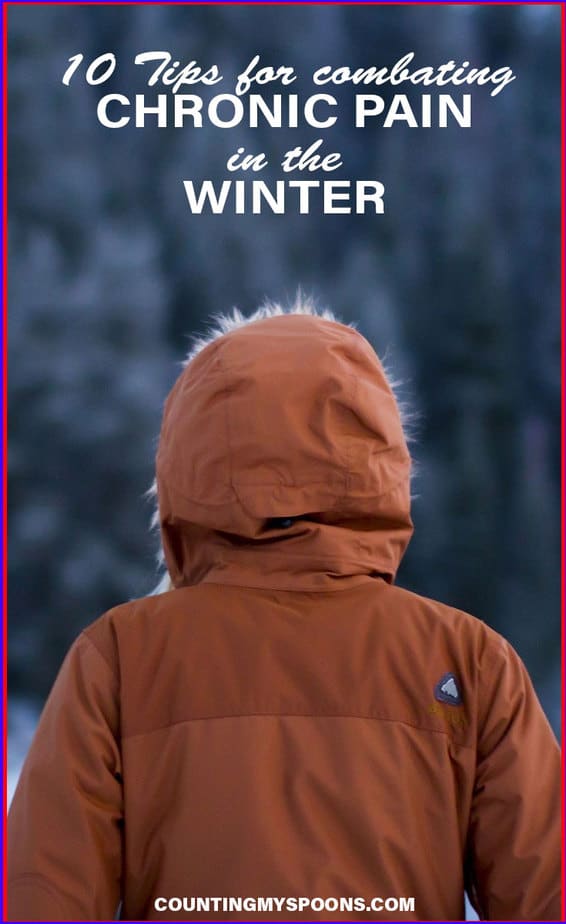 Ten Tips For Combating Chronic Pain in Winter Counting My Spoons