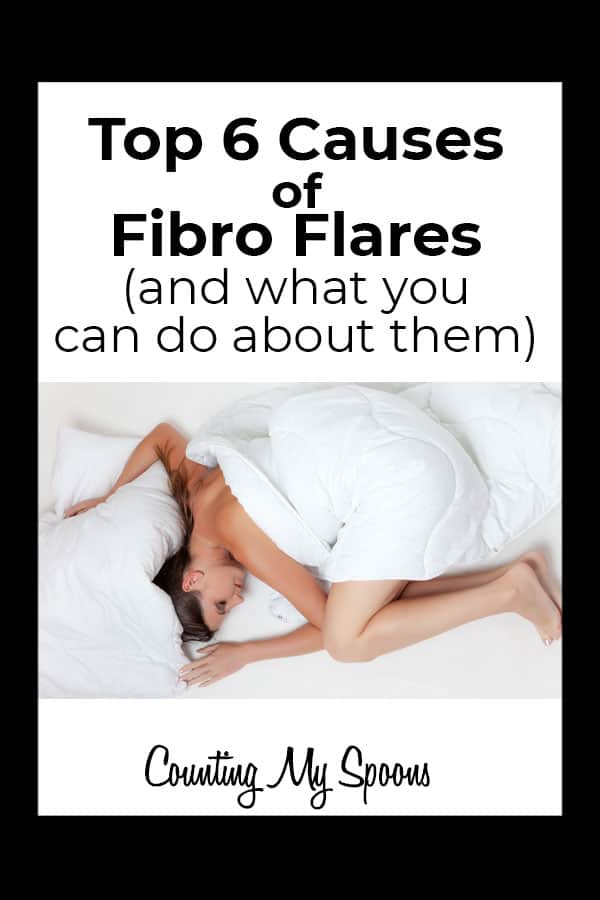 What causes fibromyalgia flares? My top 6 causes Counting My Spoons
