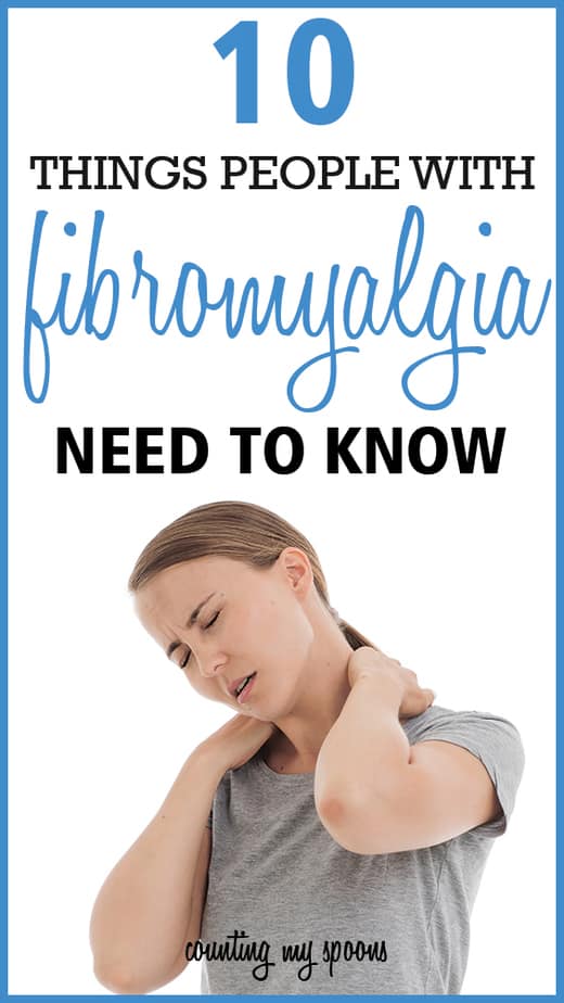 10 Things You Should Know About Fibromyalgia Counting My Spoons