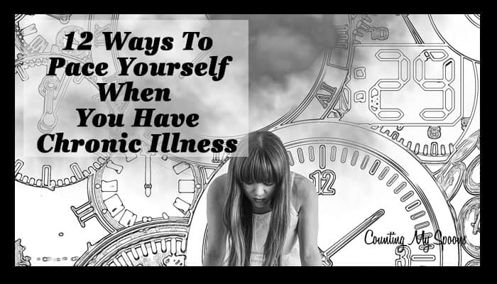 How to pace yourself when you have chronic illness (image of distressed girl surrounded by clocks) - Counting My Spoons