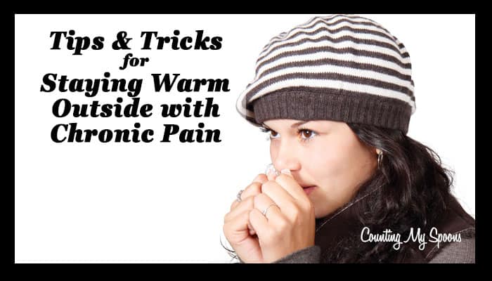  Tips  for Staying  Warm  Outside with Chronic Pain Counting 