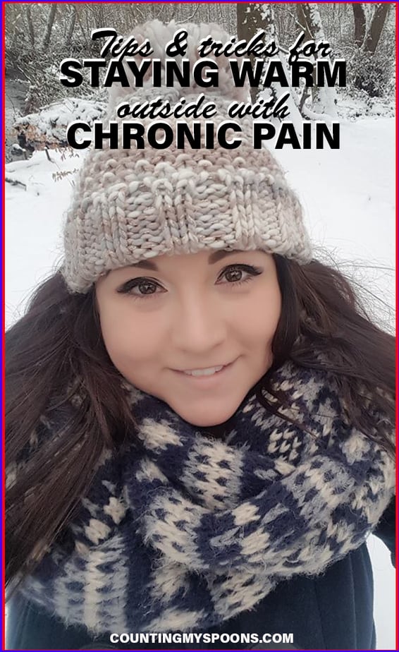 12 Tips For Staying Warm Outside With Chronic Pain Counting My Spoons