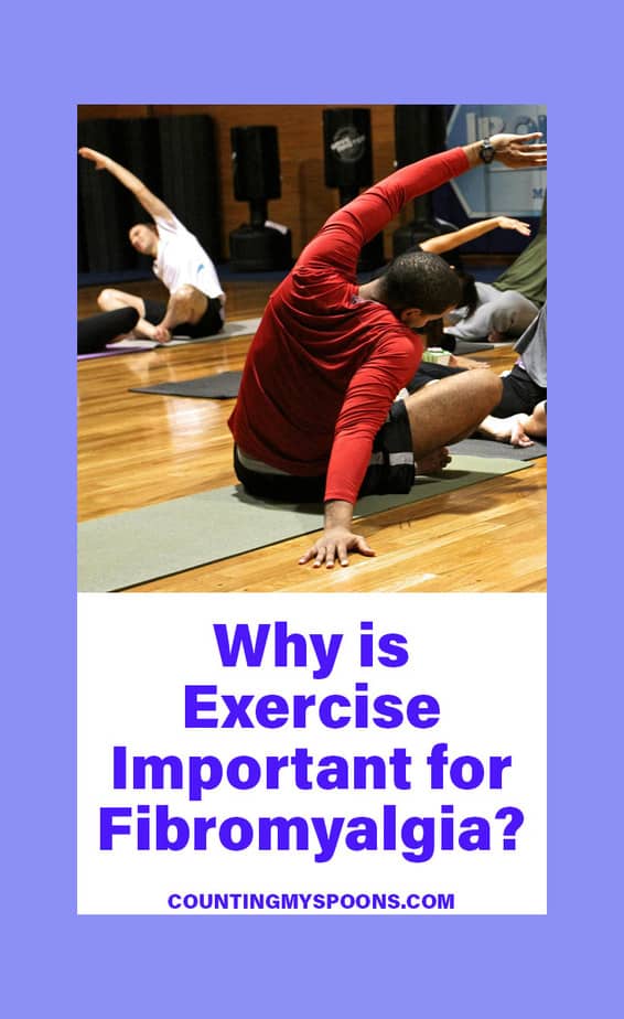 Why is exercise important for fibromyalgia? - Counting My Spoons