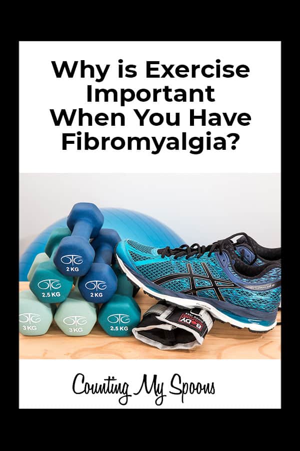 Why Is Exercise Important For Fibromyalgia? - Counting My Spoons