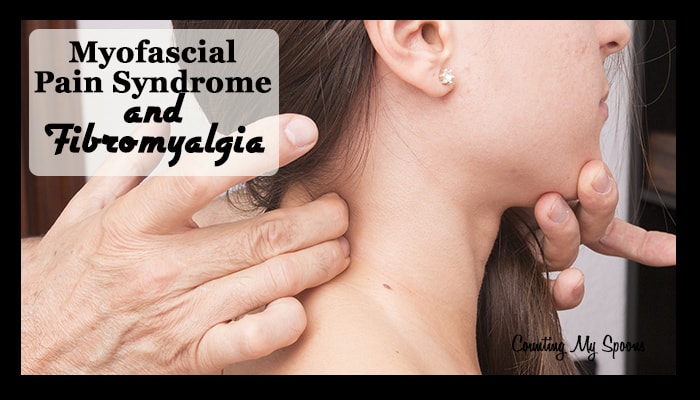 Myofascial pain syndrome and fibromyalgia