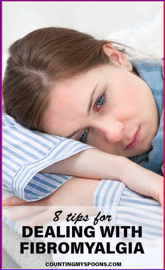 8 Tips for Dealing with Fibromyalgia - Counting My Spoons