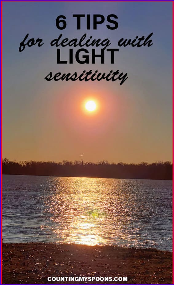 6 Tips for dealing with light sensitivity Counting My Spoons